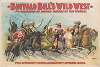 Buffalo Bill’s Wild West and Congress of Rough Riders of the World Wild rivalries of savage, barbarous and civilized races