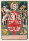 The Carl Hagenbeck greater shows… Triple circus. East India exposition… Wild beast exposition…