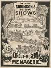 John Robinson’s 10 big shows. Circus – Museum – Menegarie … Novelties