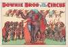 Downie Bros. Big 3 ring circus. ‘Teddy’ famous New York hippodrome elephant