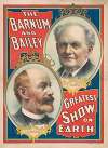 The Barnum & Bailey Greatest Show on Earth. [Portraits of P.T. Barnum [and] J.A. Bailey