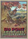 Du Pont smokeless shotgun powder – the standard of the world