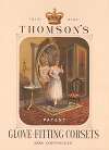 Thomson’s glove-fitting corsets