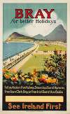 Bray for better holidays. See Ireland first