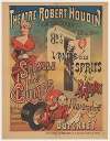 Théâtre Robert-Houdin… l’antre des esprits par Raynaly Sybille de Cumès, truc déposé. L’illusioniste Duperre