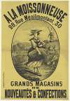 A la Moissonneuse, 28 rue Ménilmontant, 30. Grands magasins de nouveautés & confections