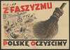 Z faszyzmu Polskę oczyścimy