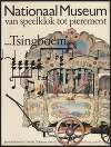 Nationaal Museum van speelklok tot pierement; ,,, Tsingboem