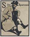 S is for Sportsman. From; an Alphabet