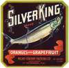 Silver King Brand Oranges and Grapefruit Label