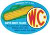 W.C. Super Sweet Yellow Corn Label