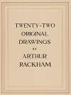Twenty-two original drawings by Arthur Rackham – Title Page