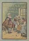 Conseils aux mères de famille ; sirop de l’abbaye Akker