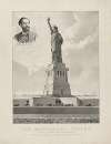 The Bartholdi Statue–Bedloe’s Island, New York Harbor–Presented to the United States by citizens of France