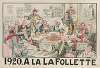 1920. A la Lafollette