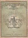 Spectropia; or, Surprising spectral illusions; Showing ghosts everywhere, and of any colour Pl.01