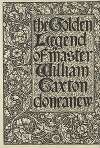 The Golden legend of Master William Caxton done anew – Titlepage