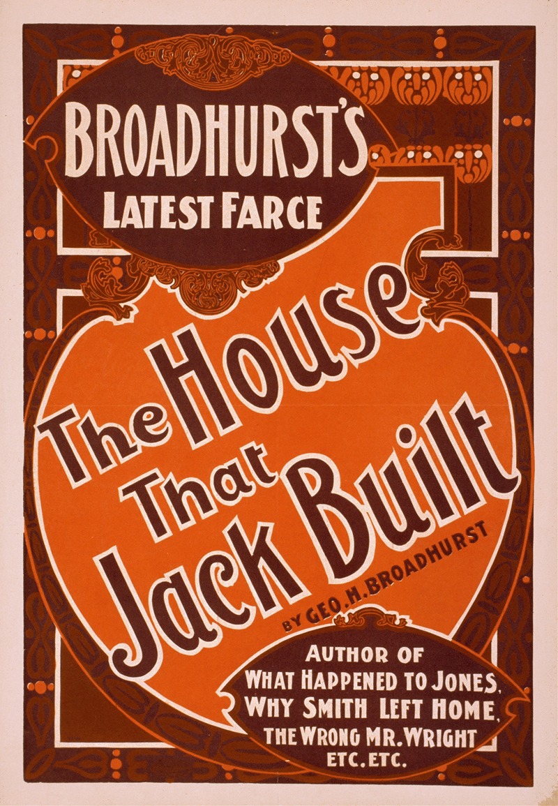 Strobridge and Co - Broadhurst’s latest farce, The house that Jack built