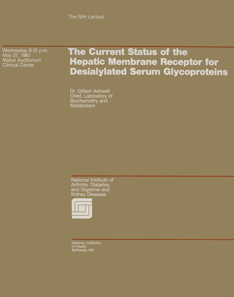 National Institutes of Health - The current status of the hepatic membrane receptor for desialylated serum glycoproteins