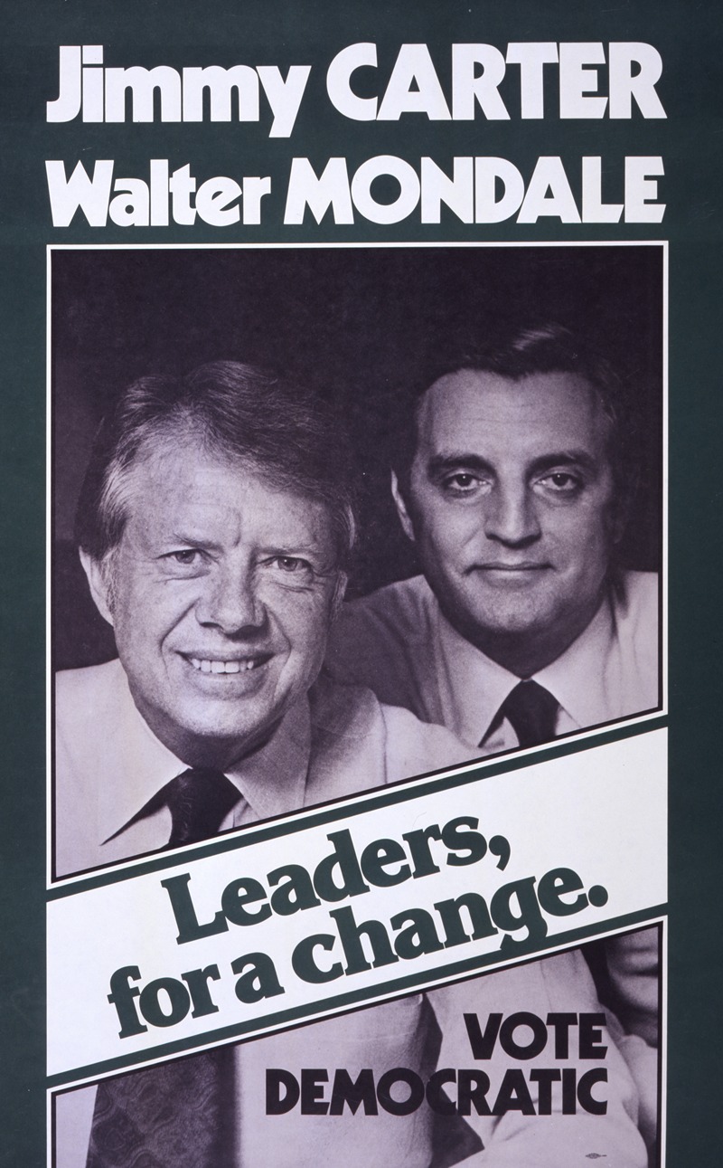 Anonymous - Jimmy Carter, Walter Mondale Leaders, for a change. Vote Democratic.