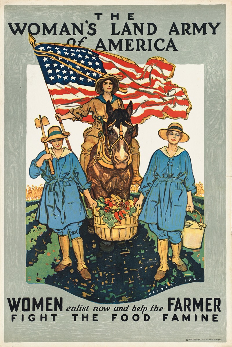 Herbert Paus - The woman’s land army of America. Women enlist now & help the farmer fight the food famine