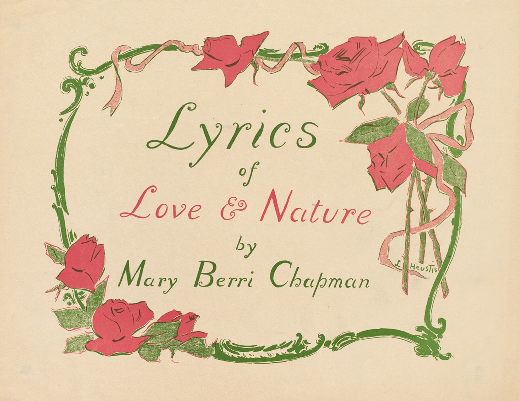 Louise Lyons Heustis - Lyrics of love & nature by Mary Berri Chapman