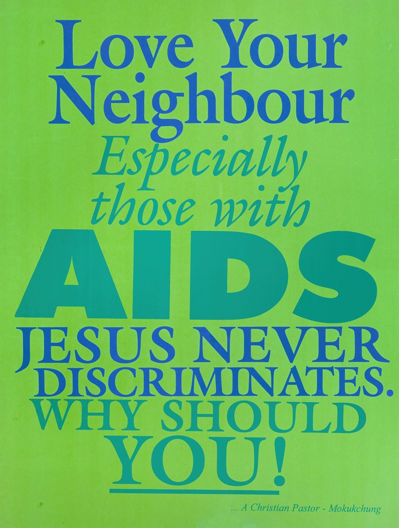 Anonymous - Love your neighbour especially those with AIDS