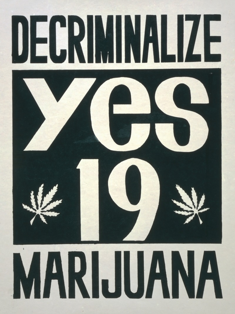 Anonymous - Decriminalize marijuana ; yes on Proposition 19