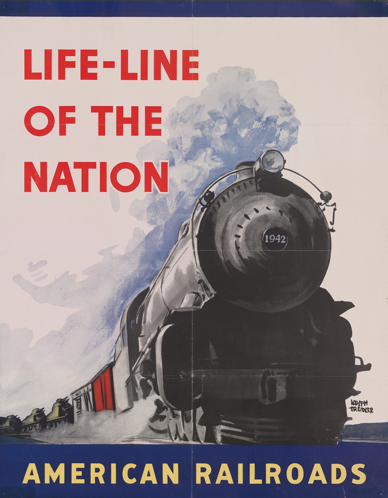 Adolph Treidler - Life-line of the nation American railroads