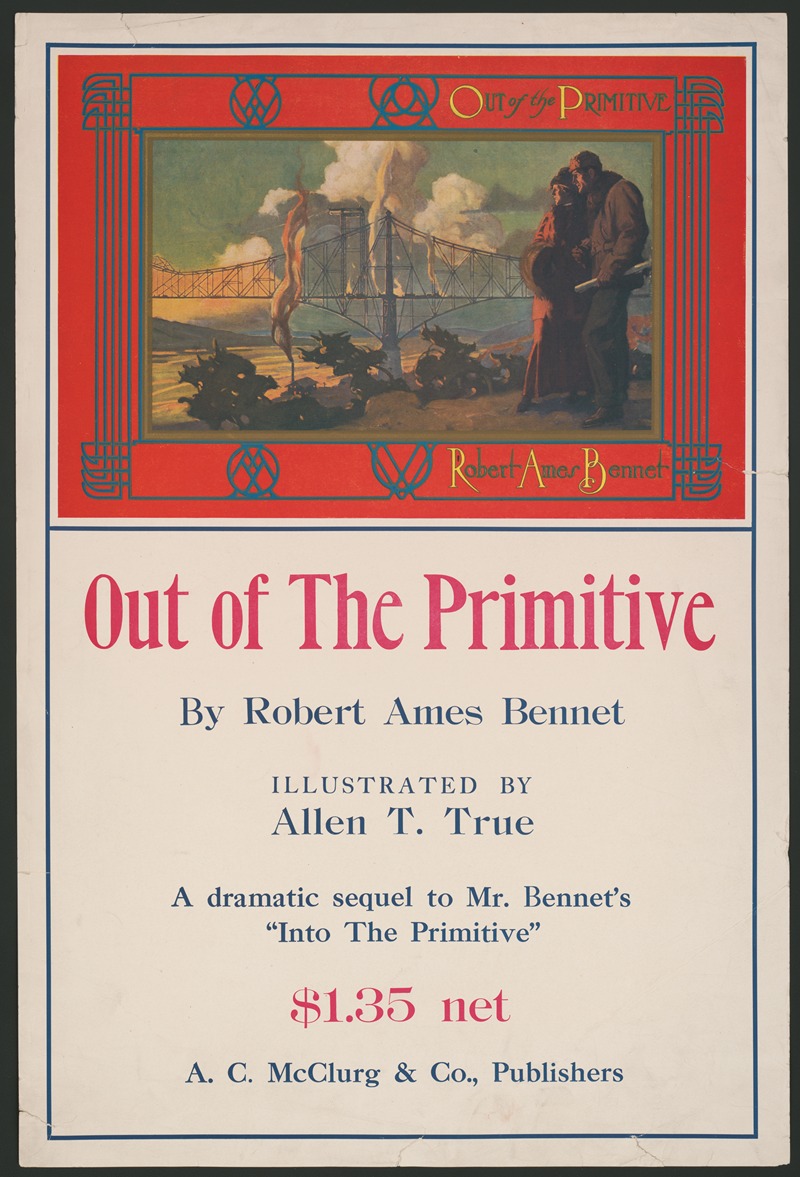 Allen Tupper True - Out of the primitive by Robert Ames Bennet