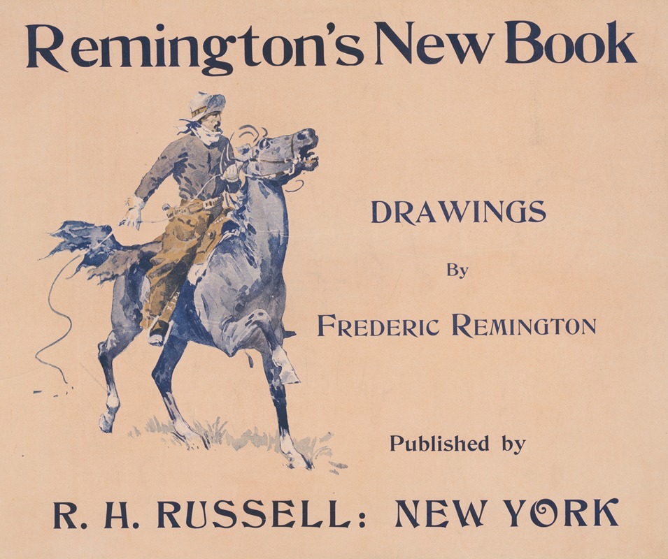 Frederic Remington - Remington’s new book, drawings by Frederic Remington