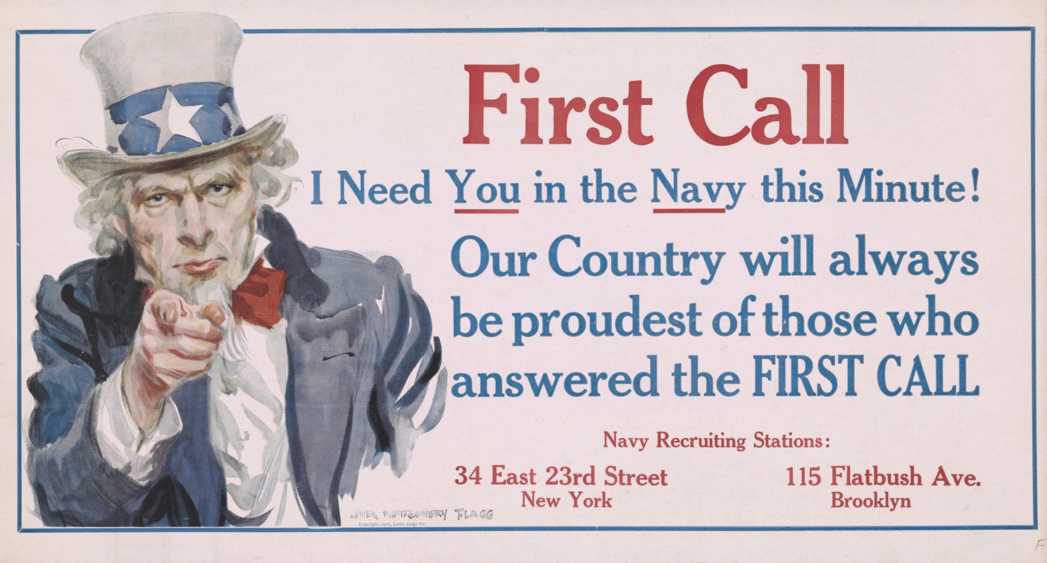 James Montgomery Flagg - First call – I need you in the Navy this minute! Our country will always be proudest of those who answered the first call