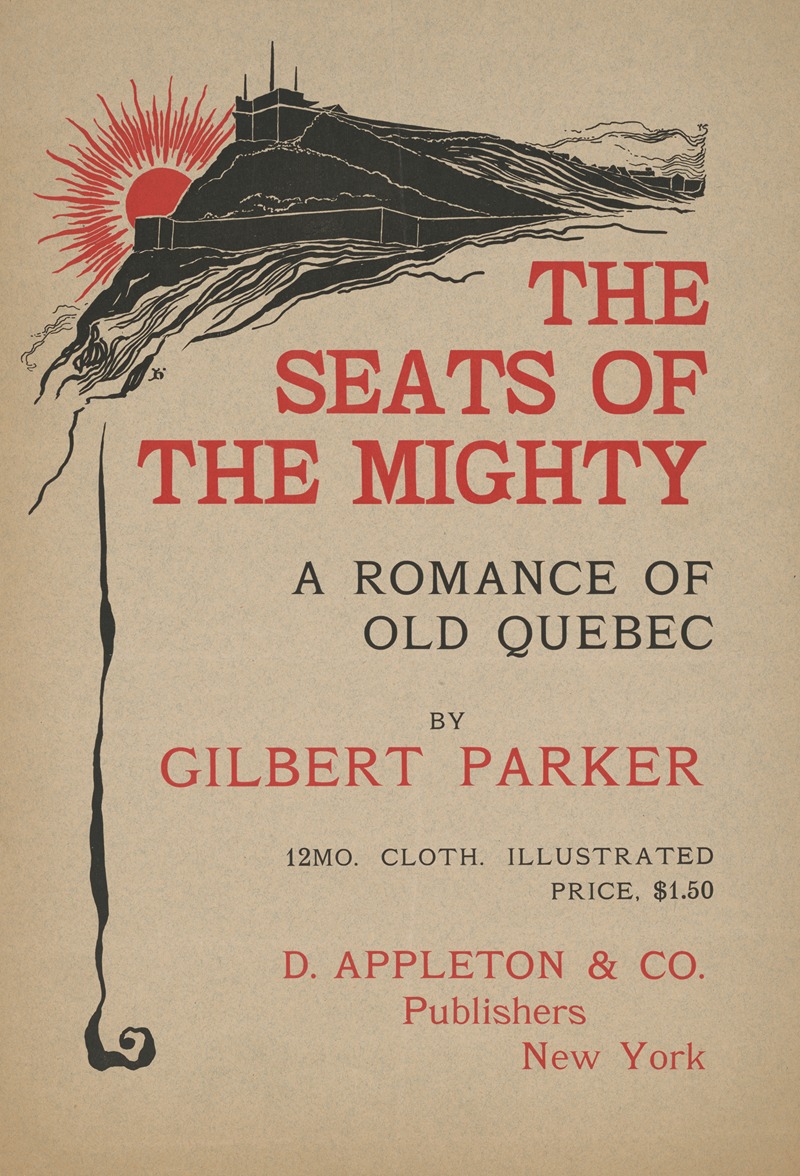 L. Fred Hurd - The seats of the mighty, a romance of old Quebec by Gilbert Parke