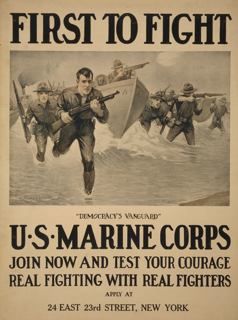 Sidney Riesenberg - First to fight – ‘Democracy’s vanguard’ U.S. Marine Corps – Join now and test your courage – Real fighting with real fighters