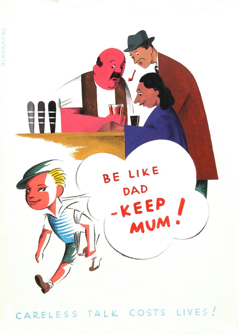 Anonymous - Be like Dad – keep mum! Careless talk costs lives!