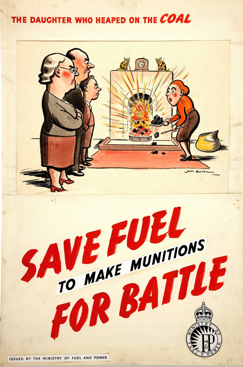 H. M. Bateman   - The daughter who heaped on the coal. Save fuel to make munitions for battle