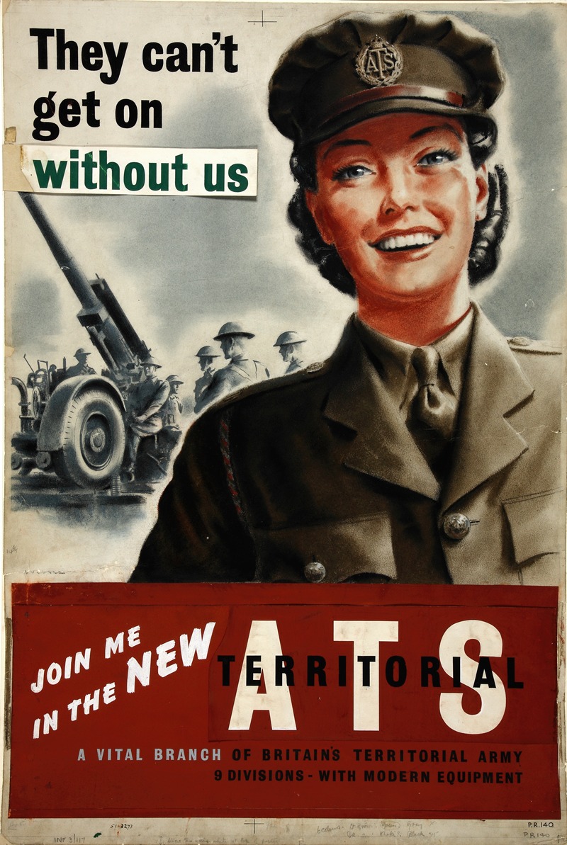 Thomas Cantrell Dugdale - They can’t get on without us. Join me in the new ATS, a vital branch of Britain’s territorial army. 9 divisions – with modern equipment