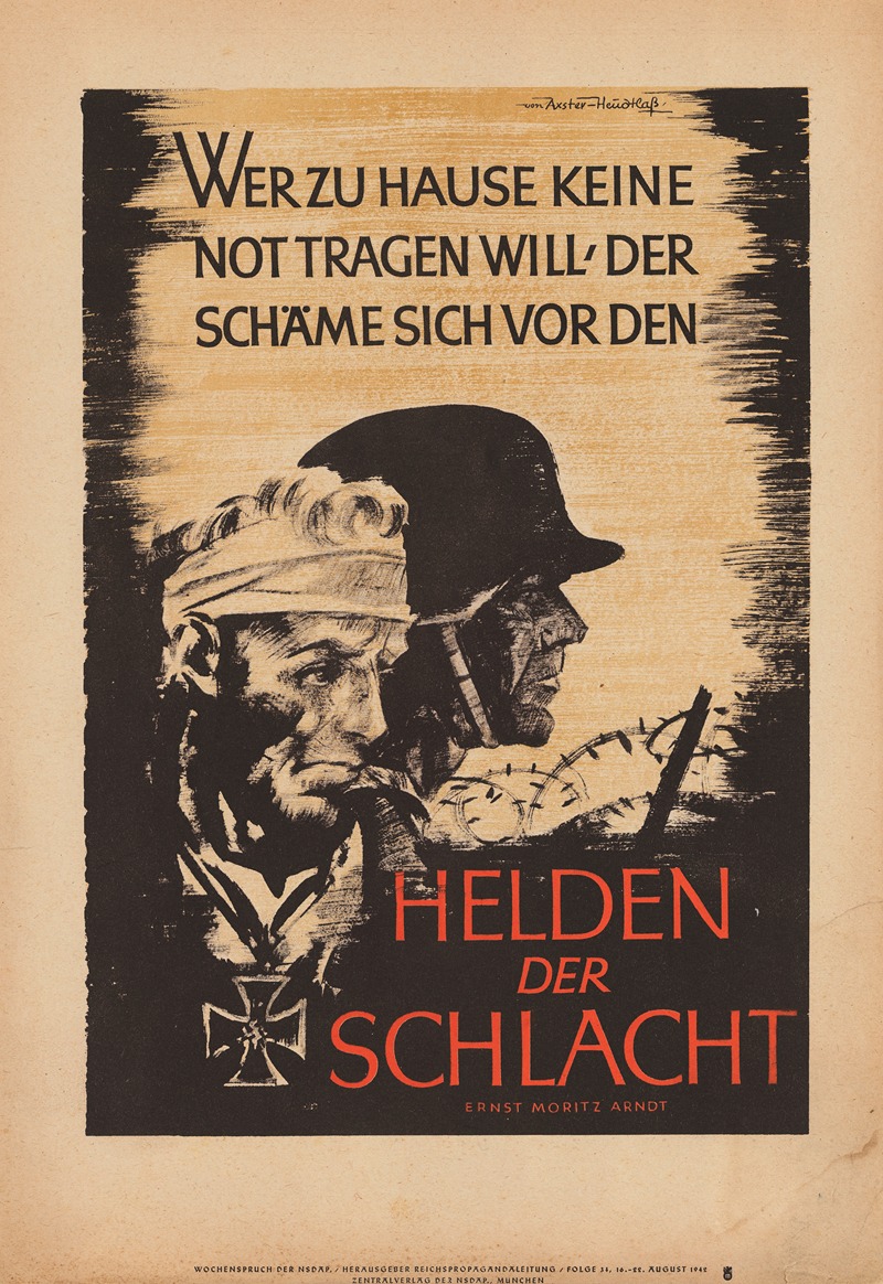 Werner von Axster-Heudtlass - Who Does Not Bear The Need At Home Should Be Ashamed In Front Of The Heroes Of The Battle — Ernst Moritz Arndt