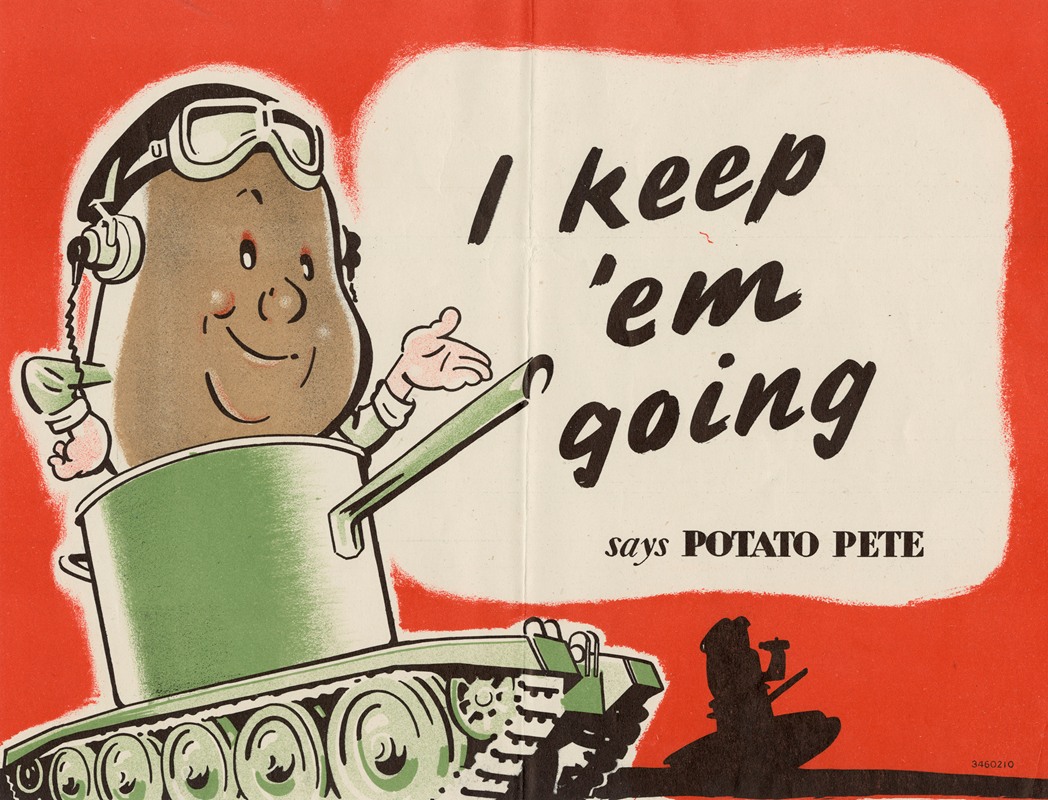 Anonymous - I Keep ‘Em Going Says Potato Pete