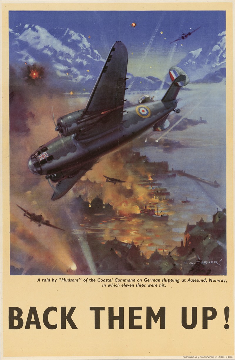 Charles E Turner - A Raid by ‘Hudsons’ of the Coastal Command on German Shipping at Aalesund, Norway, in which Eleven Ships were Hit – Back Them Up!