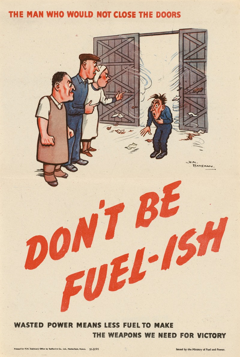 H. M. Bateman   - The Man Who Would Not Close the Doors – Don’t be Fuel-ish