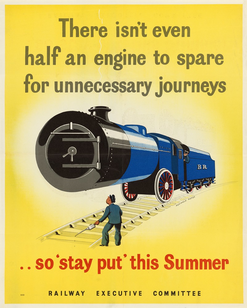 Reginald Mayes - There Isn’t Even Half an Engine to Spare for Unnecessary Journeys…so ‘Stay Put’ this Summer
