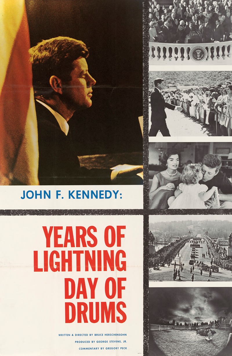 U.S. Information Agency - John F. Kennedy: Years of Lightning, Days of Drums