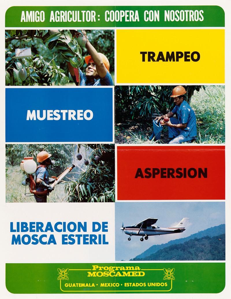 U.S. Information Agency - Amigo Agricultor: Coopera Con Nosotros. Trampeo, Muestreo, Aspersion, Liberacion De Mosca Esteril