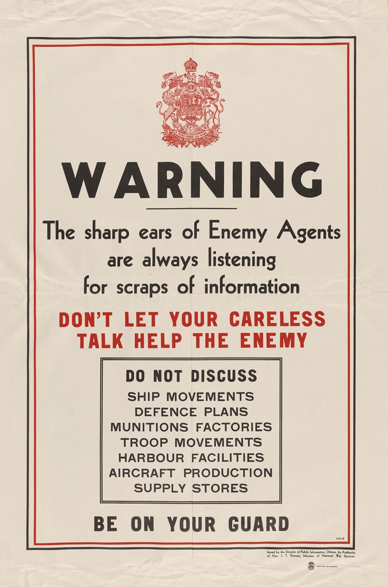 Anonymous - Warning. The sharp ears of enemy agents are always listening for scraps of information. Don’t let careless talk help the enemy.