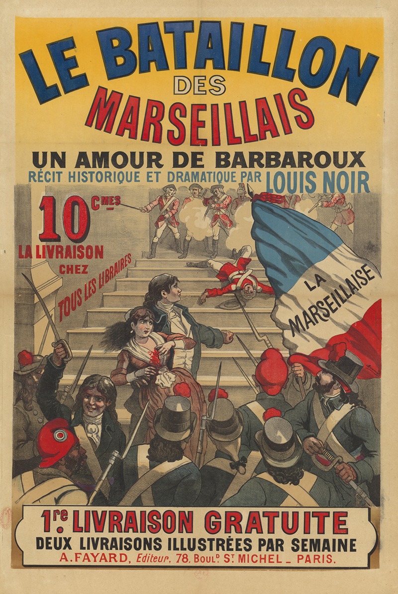 A. Bonnard - Le Bataillon des marseillais un amour de Barbaroux. par Louis Noir