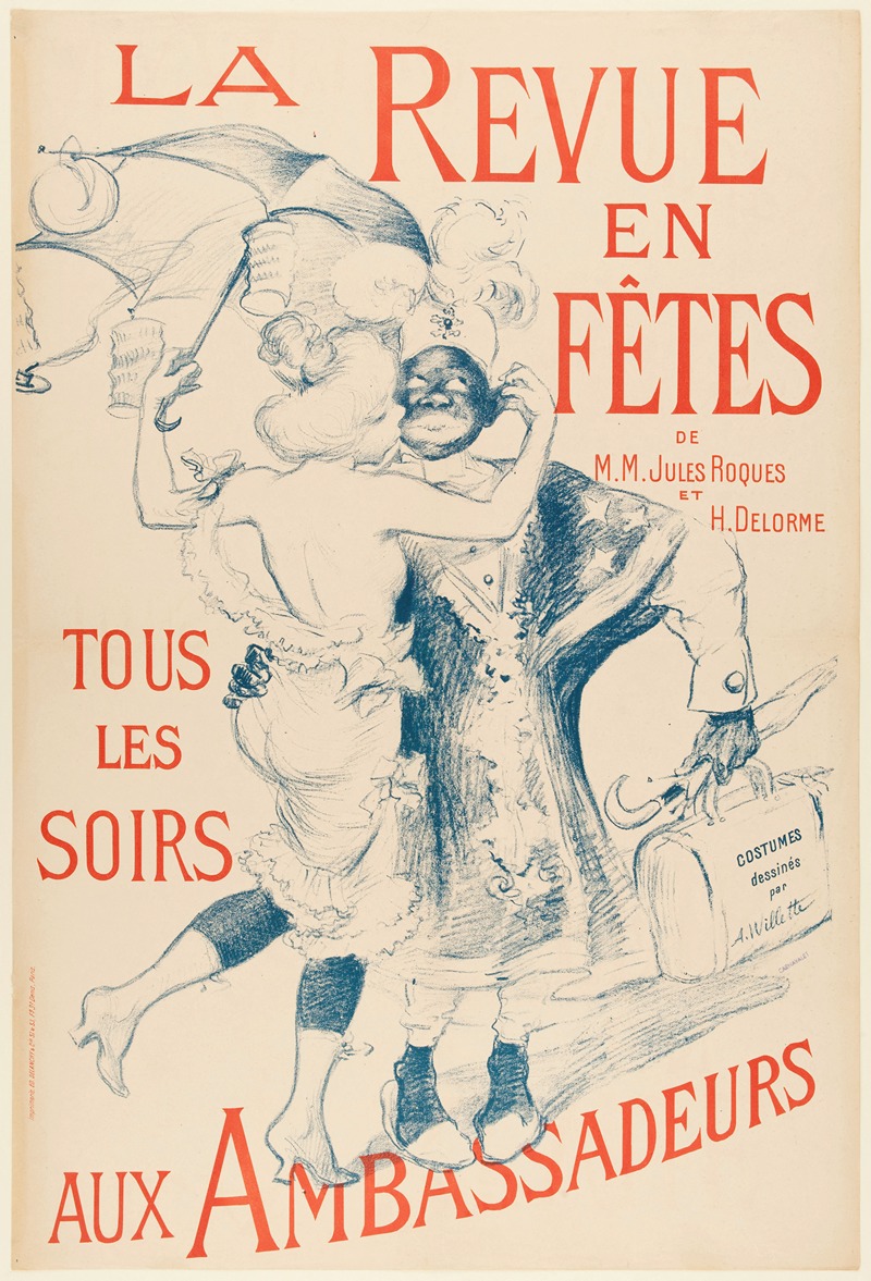 Adolphe Léon Willette - LA REVUE EN FÊTES DE M.M. JULES ROQUES ET H.DELORME TOUSLES SOIRS AUX AMBASSADEURS