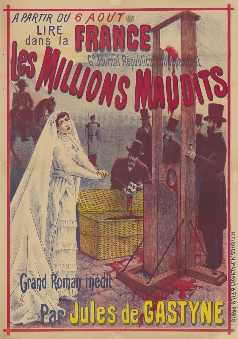 Affiches V. Palyart & Fils - A partir du 6 aout, lire dans La France. les Millions maudits