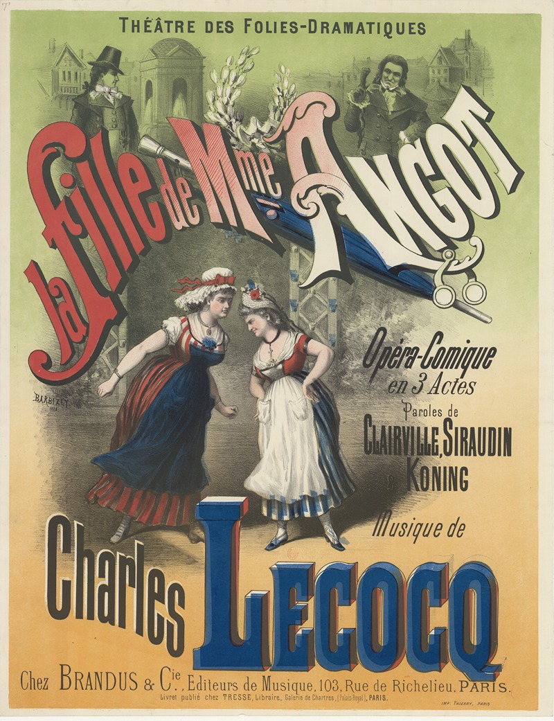 Antoine Barbizet - Théâtre des Folies-Dramatiques. La fille de Mme Angot, opéra-comique en 3 actes