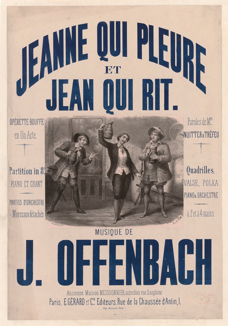 Auguste Lamy - Jeanne qui pleure et Jean qui rit. Opéra-bouffre en un acte. Paroles de MM. Nuitter et Tréfeu… Musique de J. Offenbach